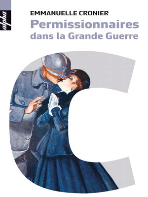 cover image of Permissionnaires dans la Grande Guerre